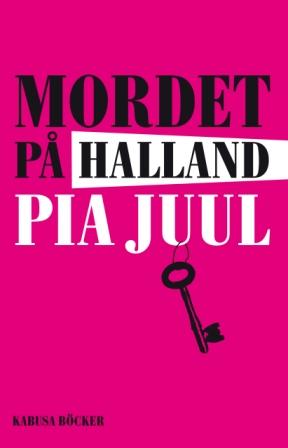 Juul, Pia - Mordet på Halland
